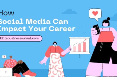 How Social Media Can Impact Your Career