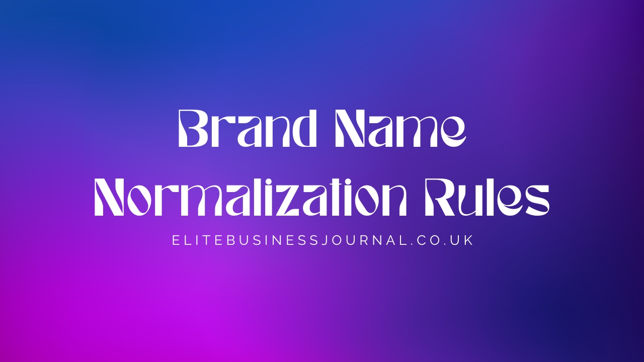 Brand Name Normalization Rules